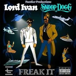Lord Ivan ft. Snoop Dogg - Freak It